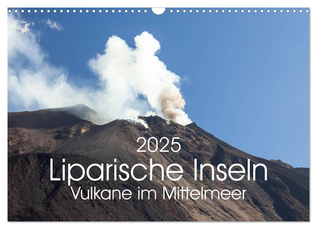 Cover: 9783435183197 | Liparische Inseln - Vulkane im Mittelmeer (Wandkalender 2025 DIN A3...