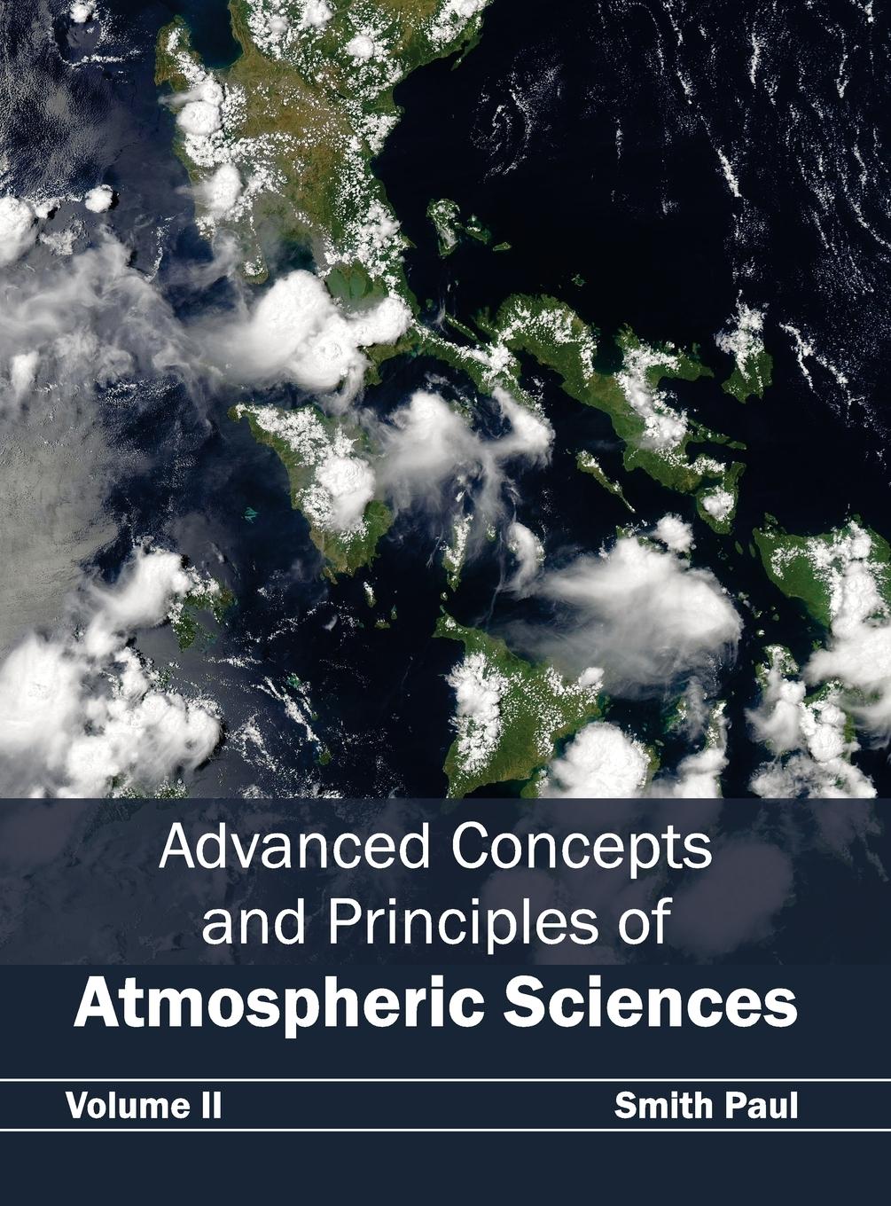 Cover: 9781632390141 | Advanced Concepts and Principles of Atmospheric Sciences | Volume II