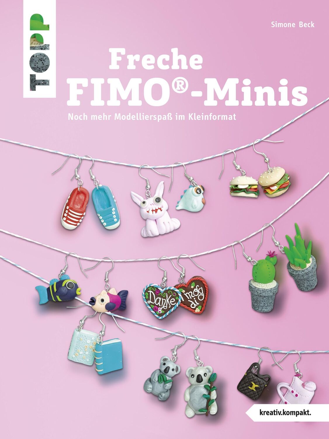 Cover: 9783772441509 | Freche FIMO®-Minis | Noch mehr Modellierspaß im Kleinformat | Beck