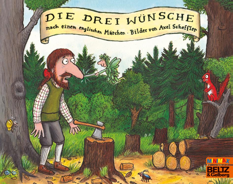 Cover: 9783407761552 | Die drei Wünsche | Axel Scheffler | Taschenbuch | Minimax | 32 S.