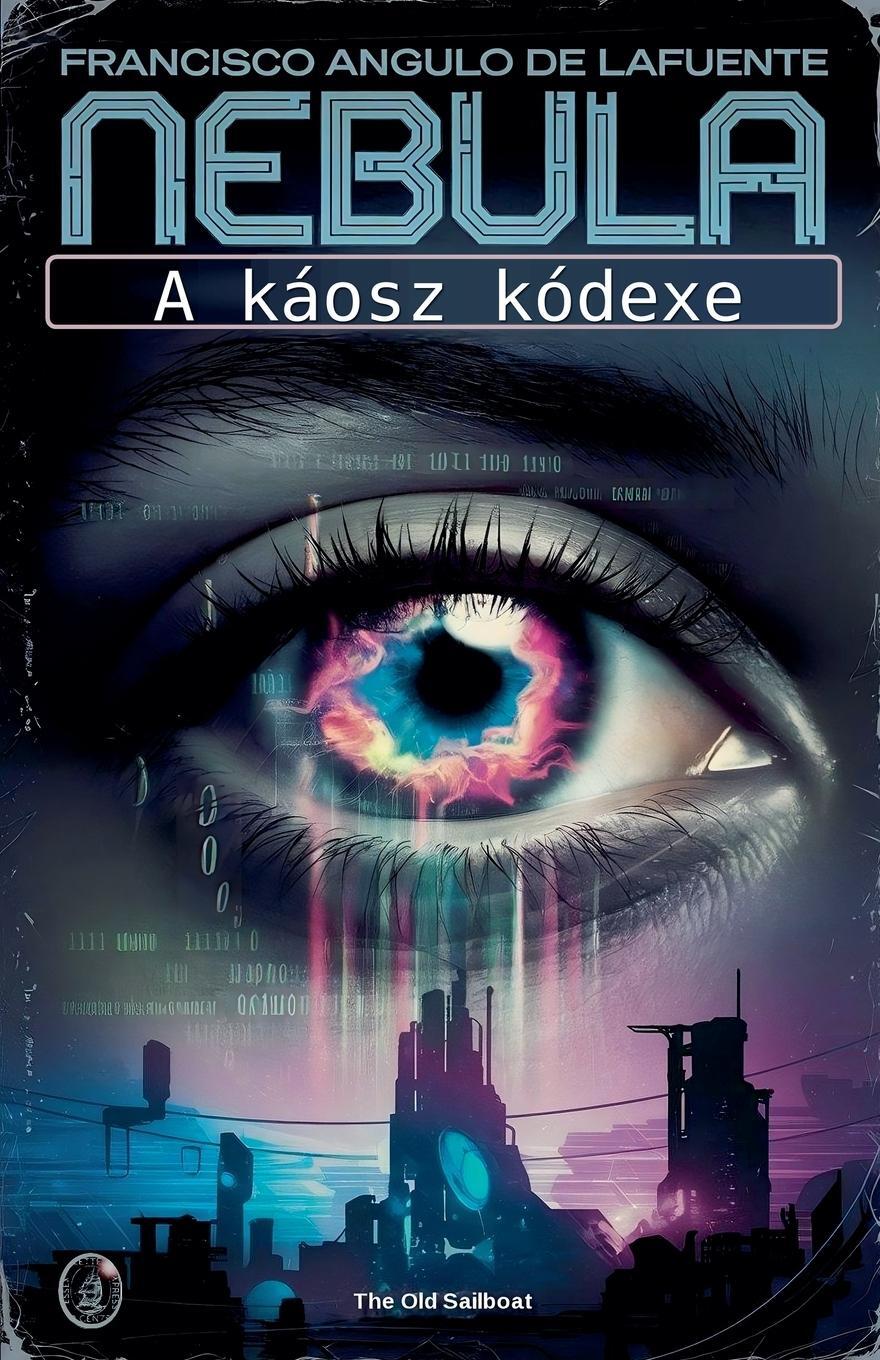 Cover: 9798227162328 | A káosz kódexe | Francisco Angulo de Lafuente | Taschenbuch | 2024