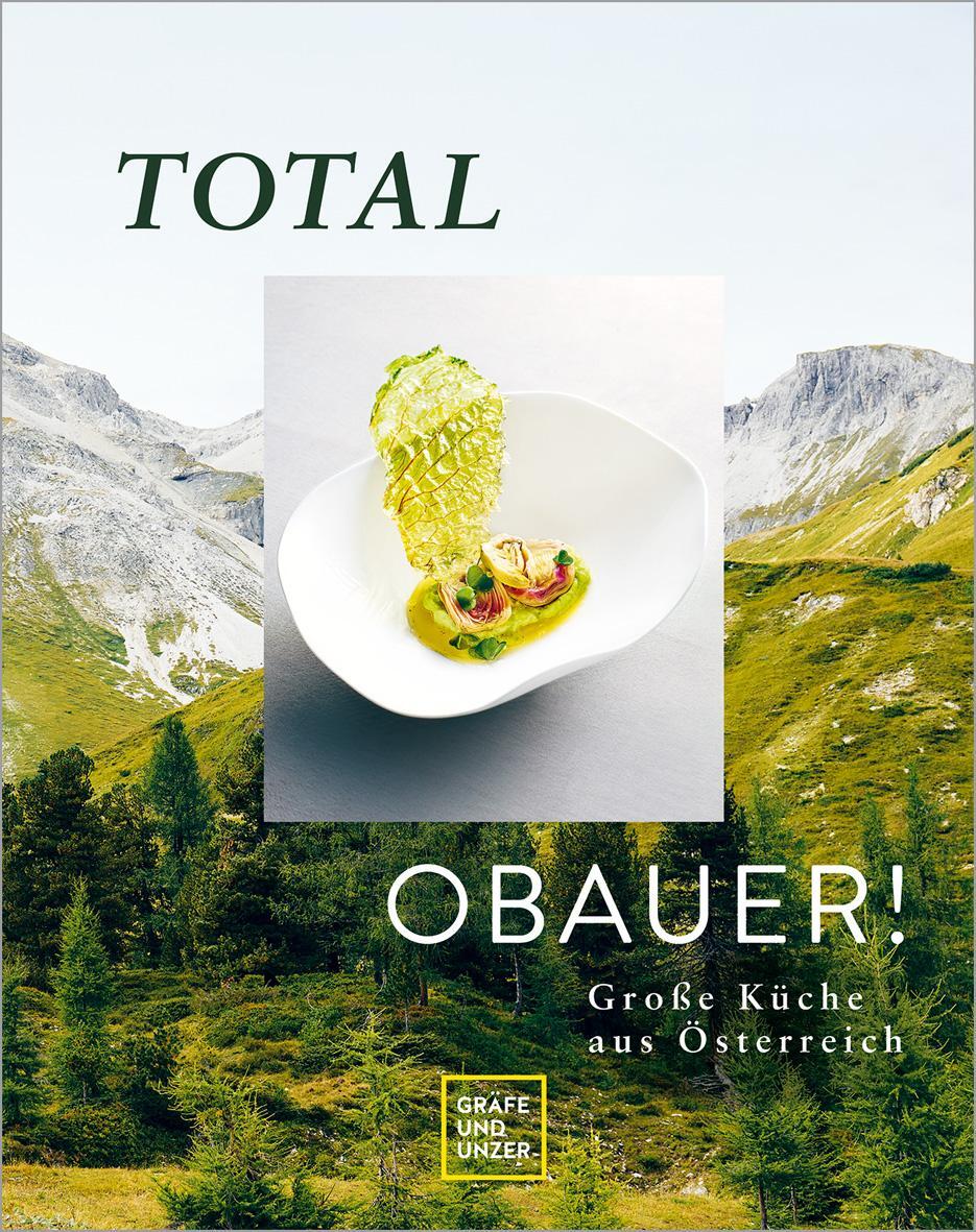 Cover: 9783833884375 | Total Obauer! | Große Küche aus Österreich | Rudolf Obauer (u. a.)