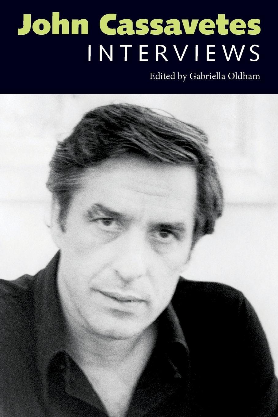 Cover: 9781496818270 | John Cassavetes | Interviews | Gabriella Oldham | Taschenbuch | 2018