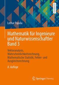 Cover: 9783658458034 | Mathematik für Ingenieure und Naturwissenschaftler Band 3 | Papula