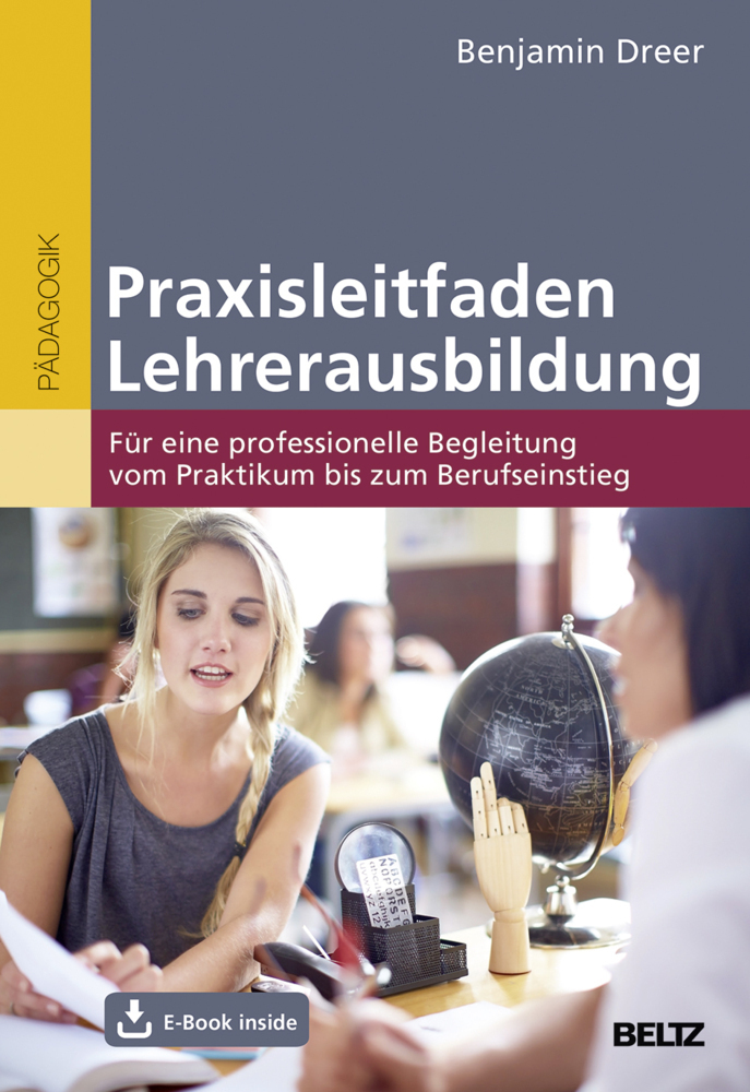 Cover: 9783407630643 | Praxisleitfaden Lehrerausbildung, m. 1 Buch, m. 1 E-Book | Dreer