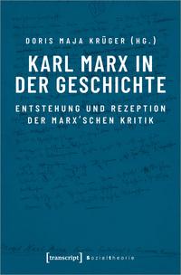 Cover: 9783837657838 | Karl Marx in der Geschichte | Doris Maja Krüger | Taschenbuch | 280 S.