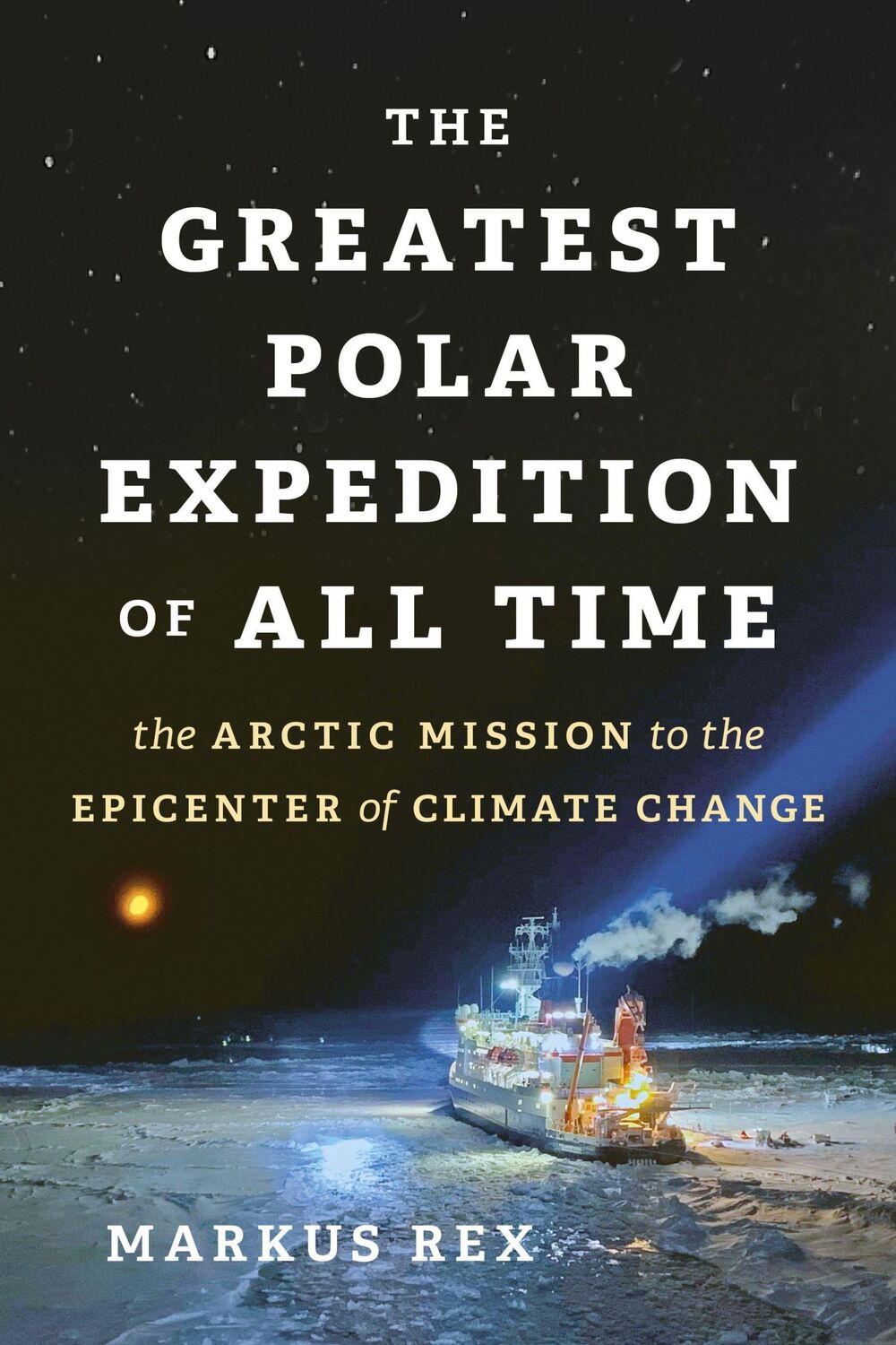 Cover: 9781771649483 | The Greatest Polar Expedition of All Time | Markus Rex | Buch | 2022