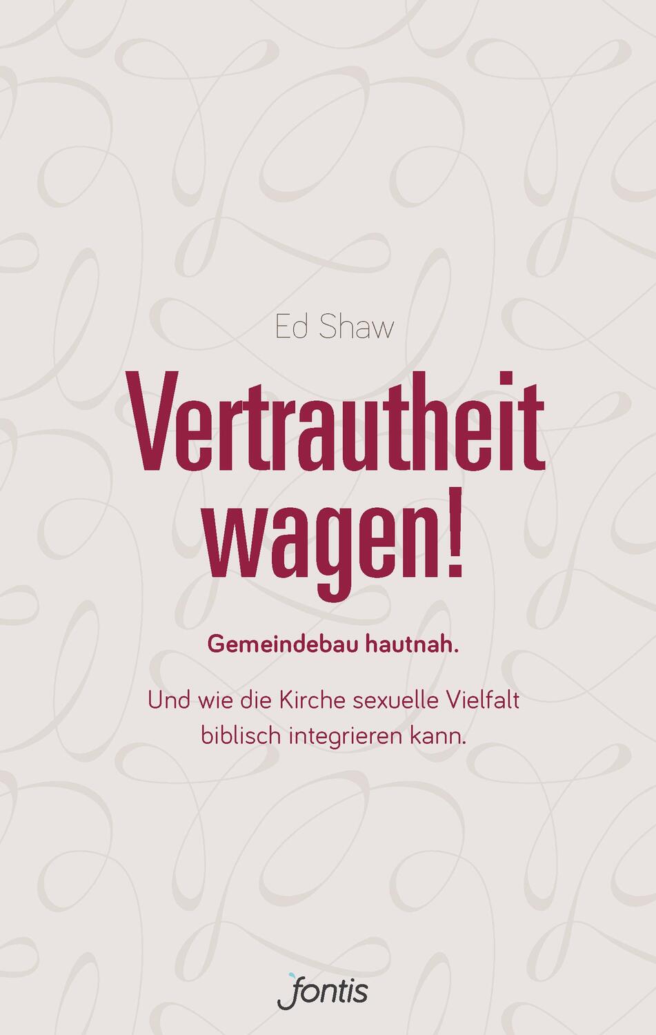 Cover: 9783038481485 | Vertrautheit wagen! | Ed Shaw | Taschenbuch | 192 S. | Deutsch | 2018