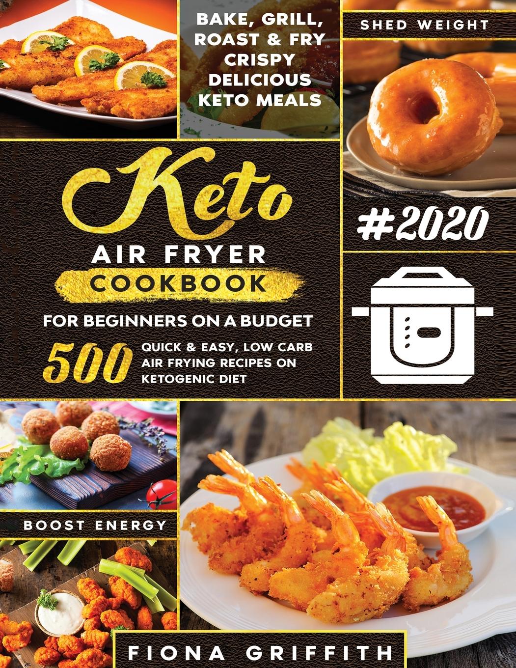 Cover: 9781953693754 | THE SUPER EASY KETO AIR FRYER COOKBOOK FOR BEGINNERS ON A BUDGET