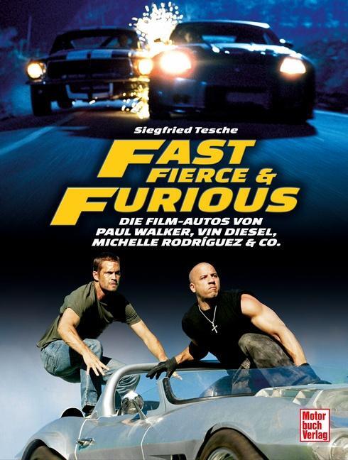 Cover: 9783613045408 | Fast, Fierce &amp; Furious | Siegfried Tesche | Buch | 192 S. | Deutsch