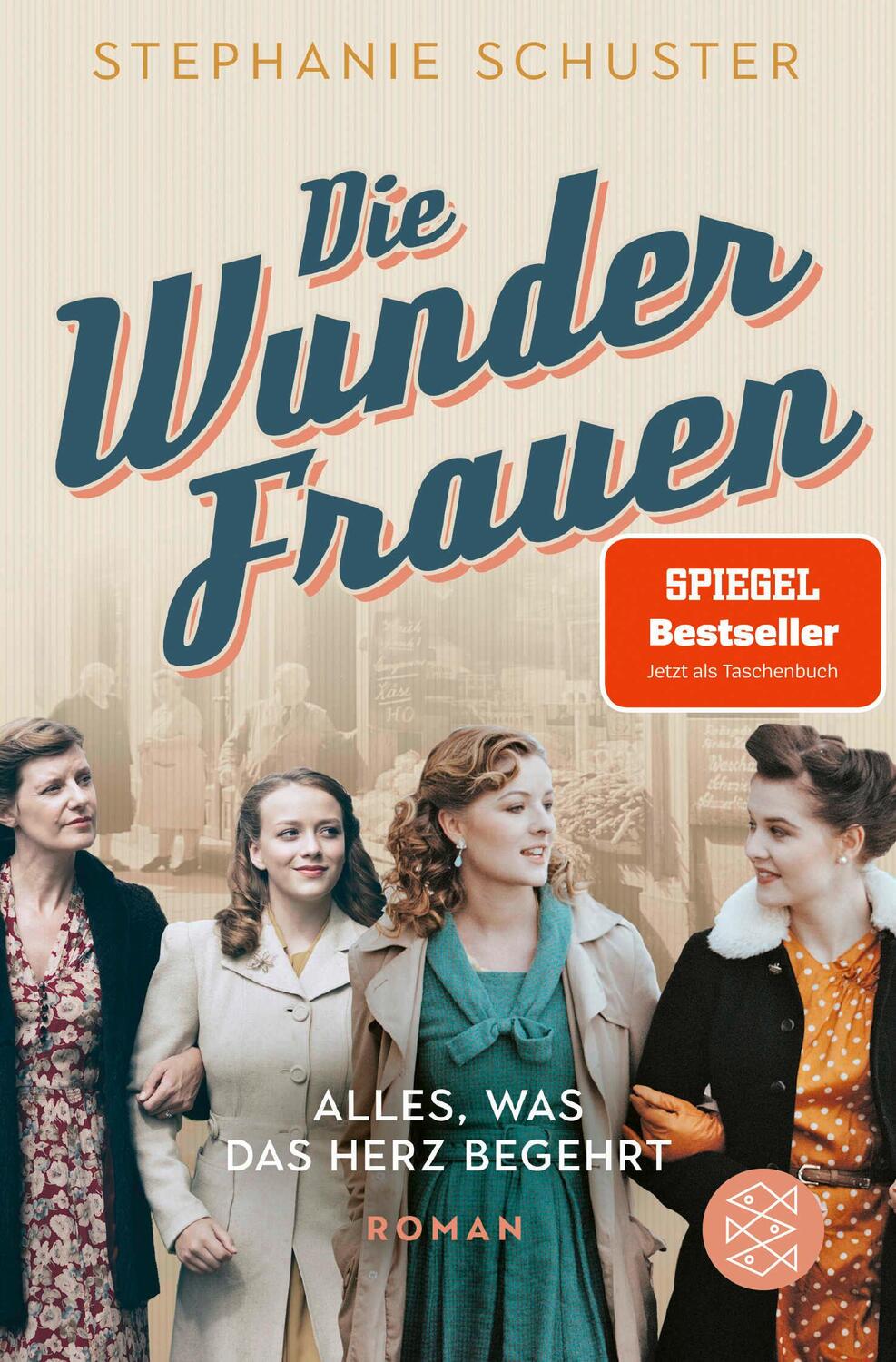 Cover: 9783596705634 | Die Wunderfrauen - Alles, was das Herz begehrt | Stephanie Schuster