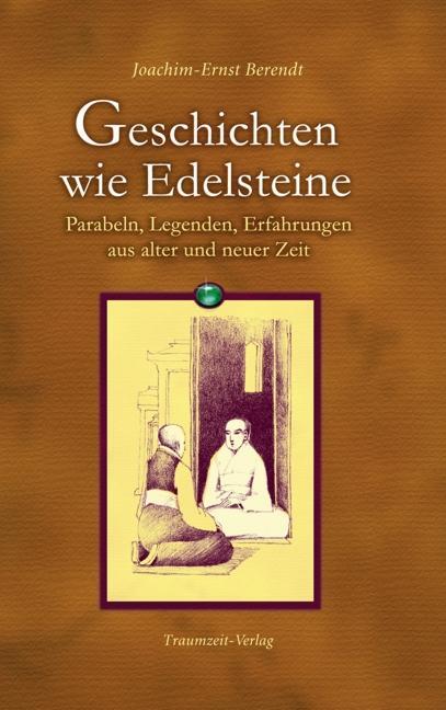 Cover: 9783933825650 | Geschichten wie Edelsteine | Joachim-Ernst Berendt | Buch | 176 S.