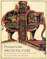 Cover: 9781471166419 | Phantom Architecture | Philip Wilkinson | Buch | Gebunden | Englisch