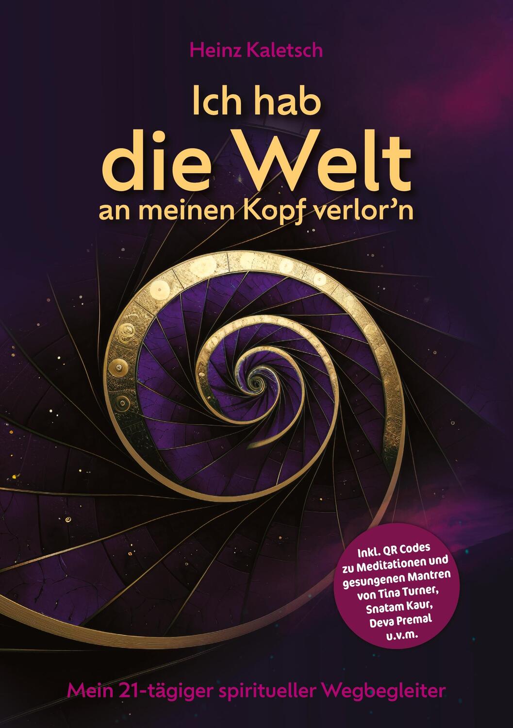 Cover: 9783347964716 | Ich hab die Welt an meinen Kopf verlor`n | Heinz Kaletsch | Buch