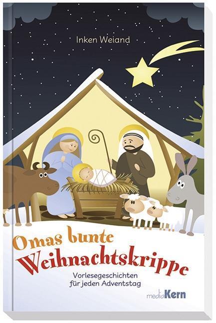 Cover: 9783842926530 | Omas bunte Weihnachtskrippe | Vorlesegeschichten für jeden Adventstag