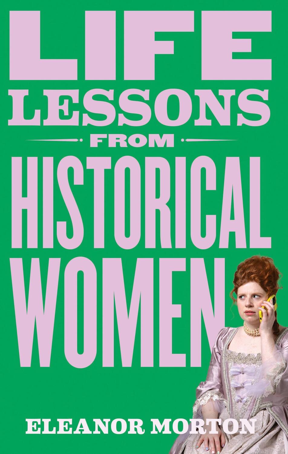 Cover: 9781804192276 | Life Lessons From Historical Women | Eleanor Morton | Buch | Englisch