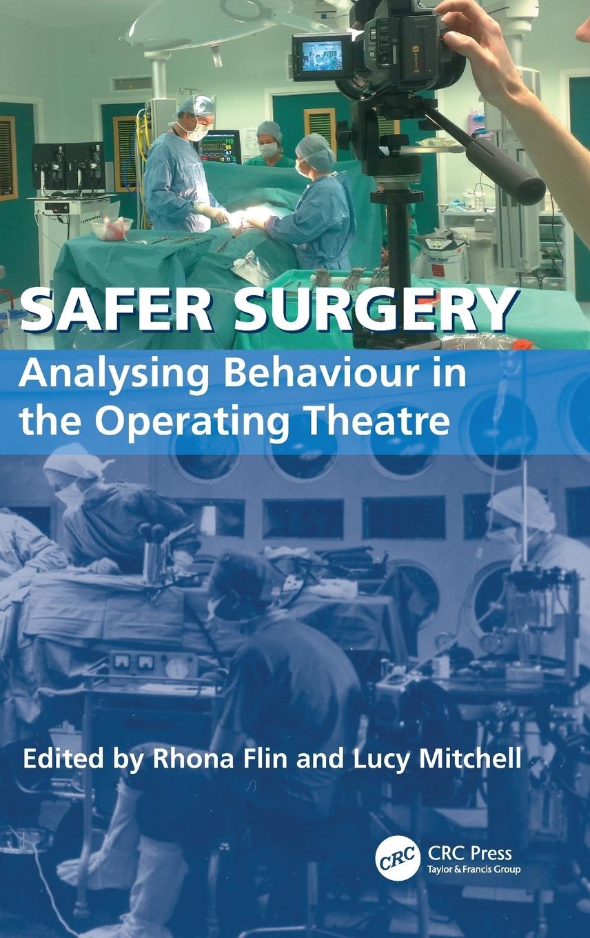 Cover: 9780754675365 | Safer Surgery | Analysing Behaviour in the Operating Theatre | Buch