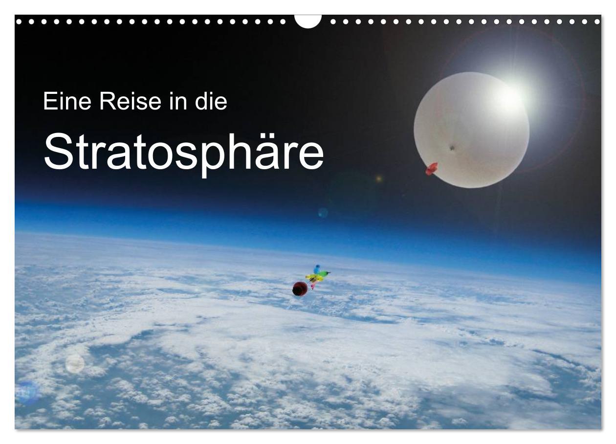 Cover: 9783435702008 | Eine Reise in die Stratosphäre (Wandkalender 2025 DIN A3 quer),...