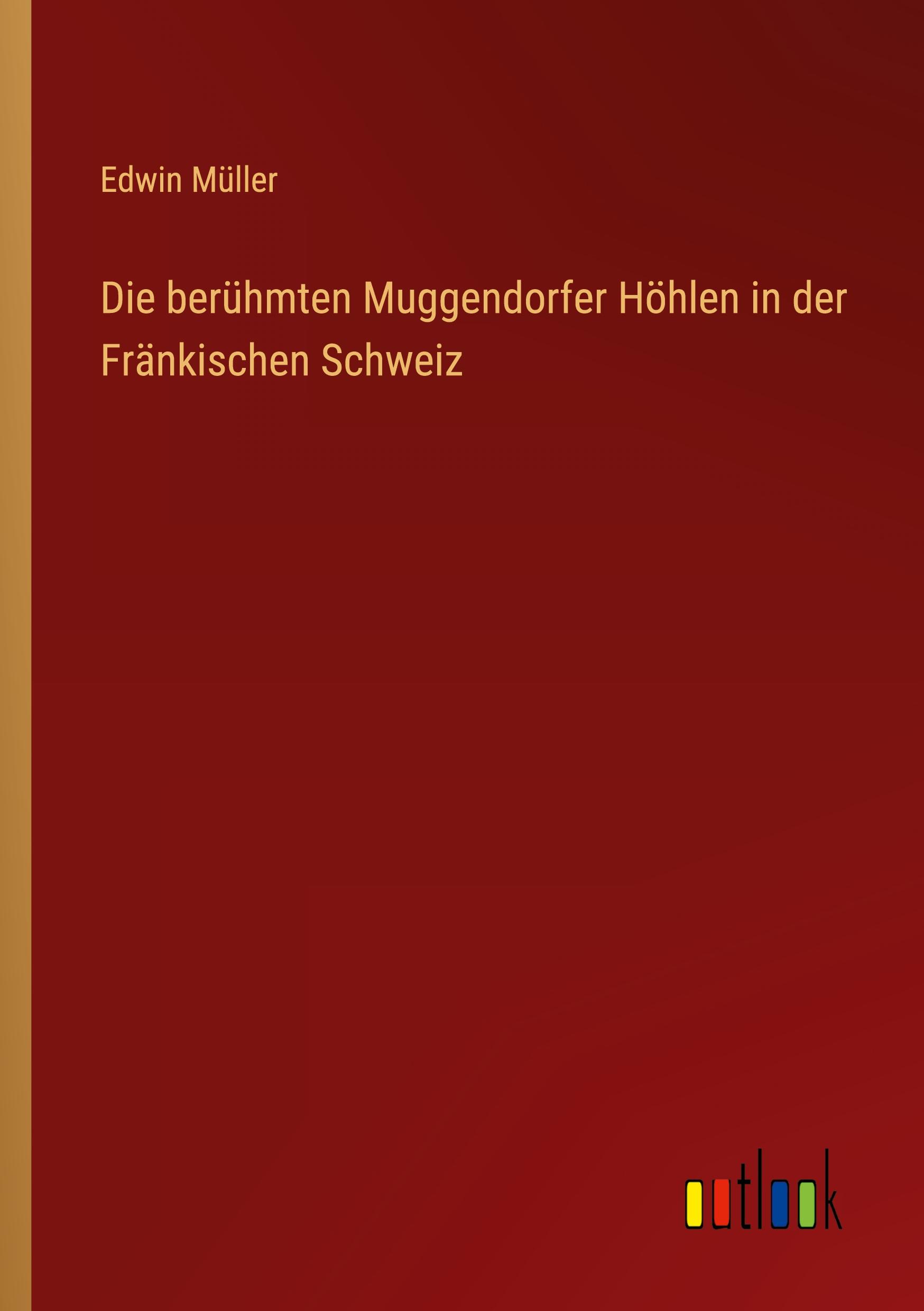 Cover: 9783368501426 | Die berühmten Muggendorfer Höhlen in der Fränkischen Schweiz | Müller