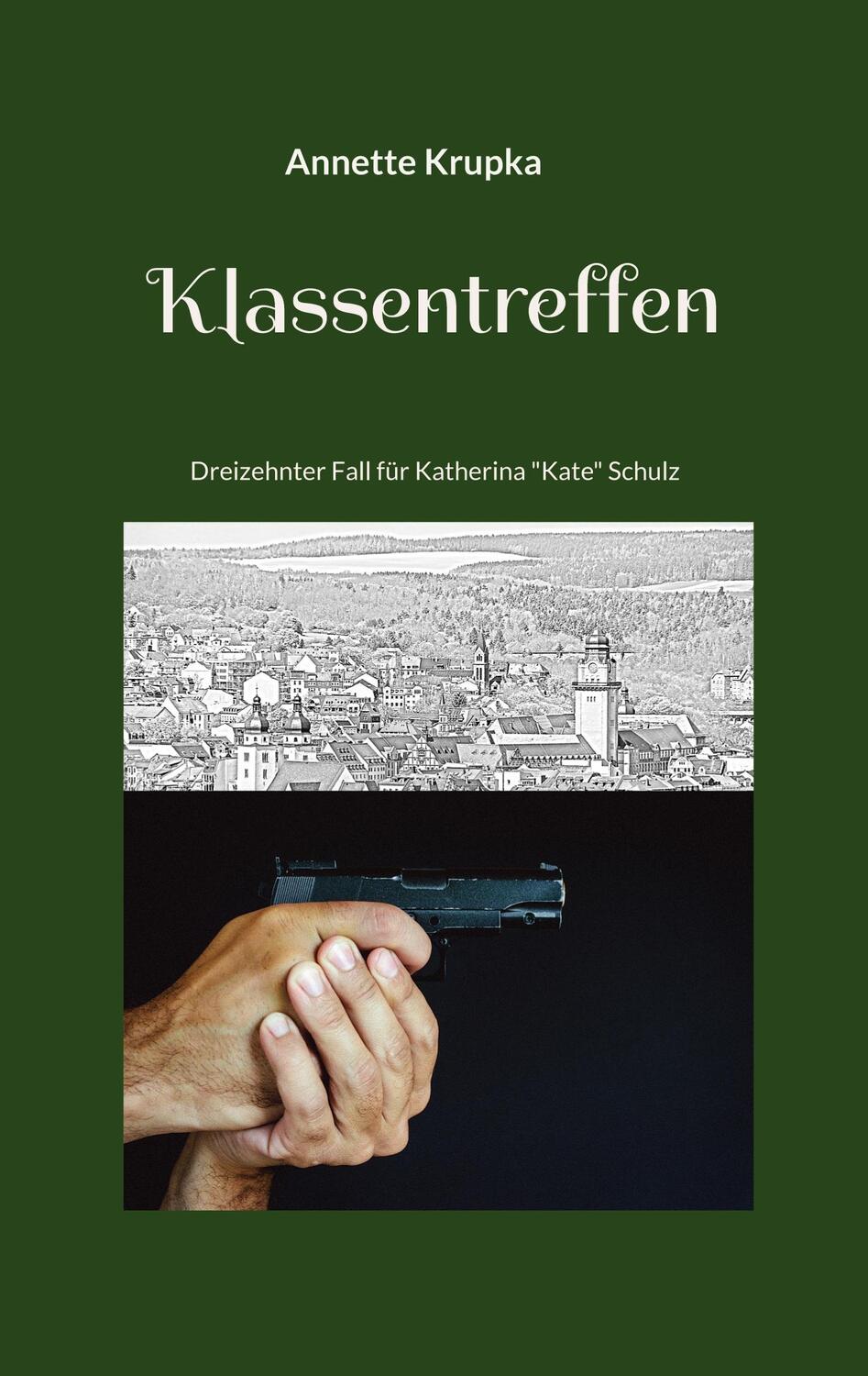 Cover: 9783755773115 | Klassentreffen | Dreizehnter Fall für Katherina "Kate" Schulz. DE