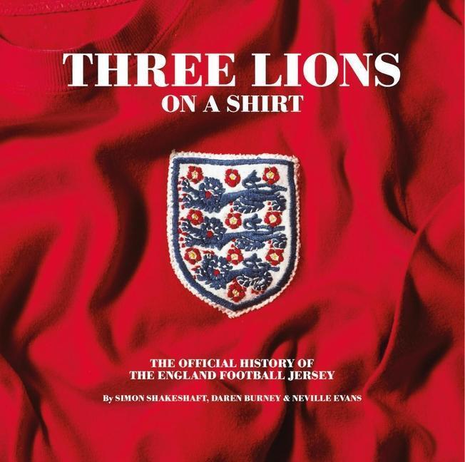 Cover: 9781913412067 | Three Lions On A Shirt | Simon Shakeshaft (u. a.) | Buch | Englisch