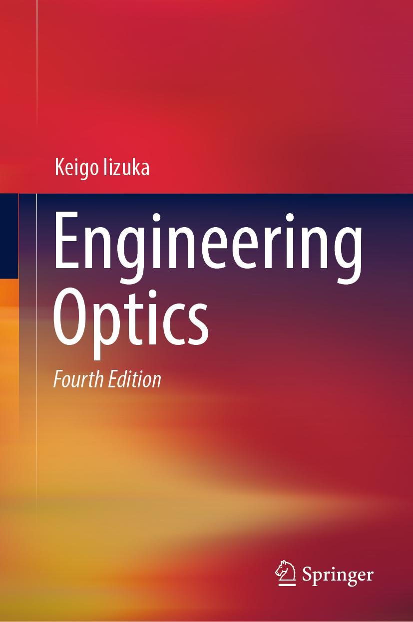 Cover: 9783319692500 | Engineering Optics | Keigo Iizuka | Buch | lvi | Englisch | 2019