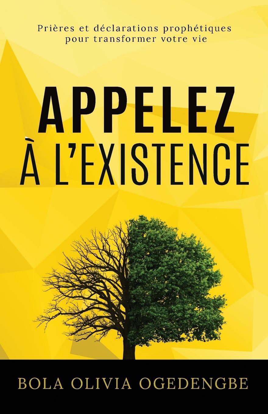 Cover: 9791095039105 | Appelez à l'Existence | Bola Olivia Ogedengbe | Taschenbuch | Prière