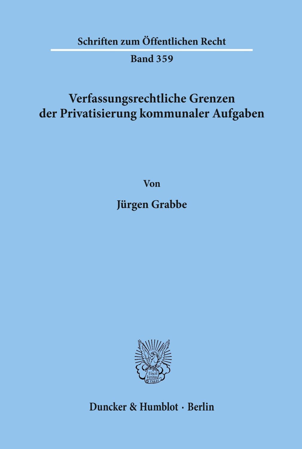 Cover: 9783428043897 | Verfassungsrechtliche Grenzen der Privatisierung kommunaler Aufgaben.