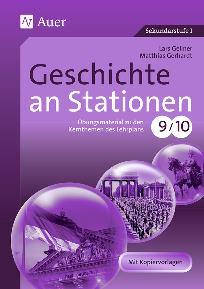 Cover: 9783403067818 | Geschichte an Stationen, Klassen 9/10 | Lars Gellner (u. a.) | 88 S.