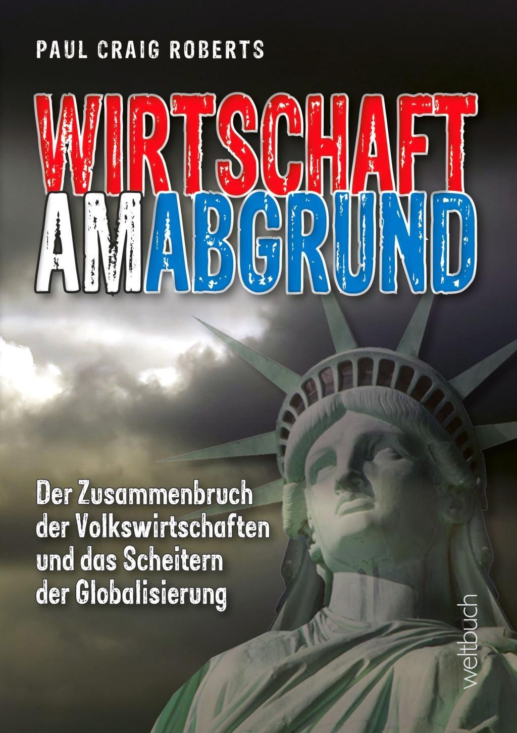 Cover: 9783906212371 | Wirtschaft am Abgrund | Paul Craig Roberts (u. a.) | Taschenbuch