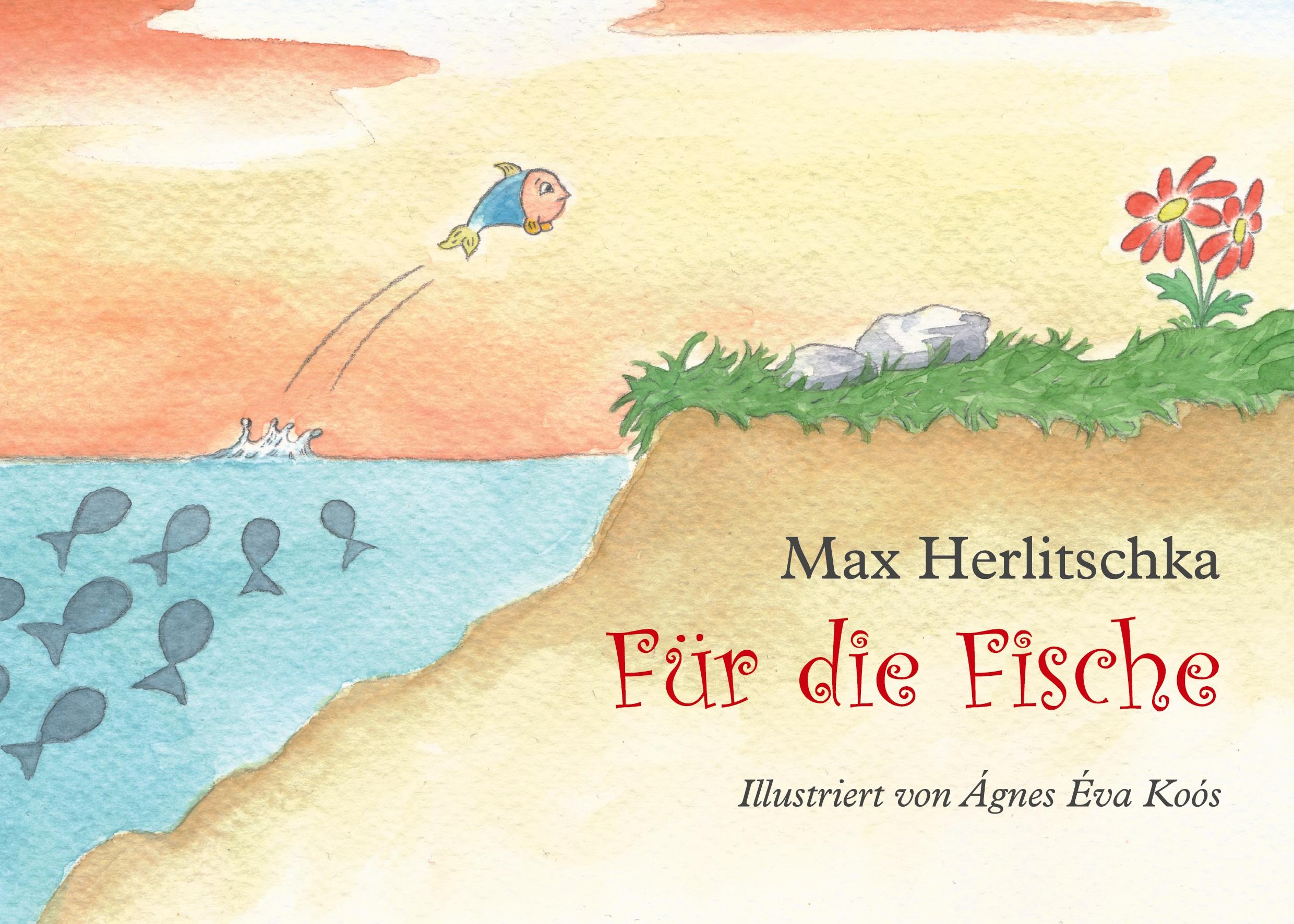 Cover: 9783759752888 | Für die Fische | Max Herlitschka | Buch | HC gerader Rücken kaschiert