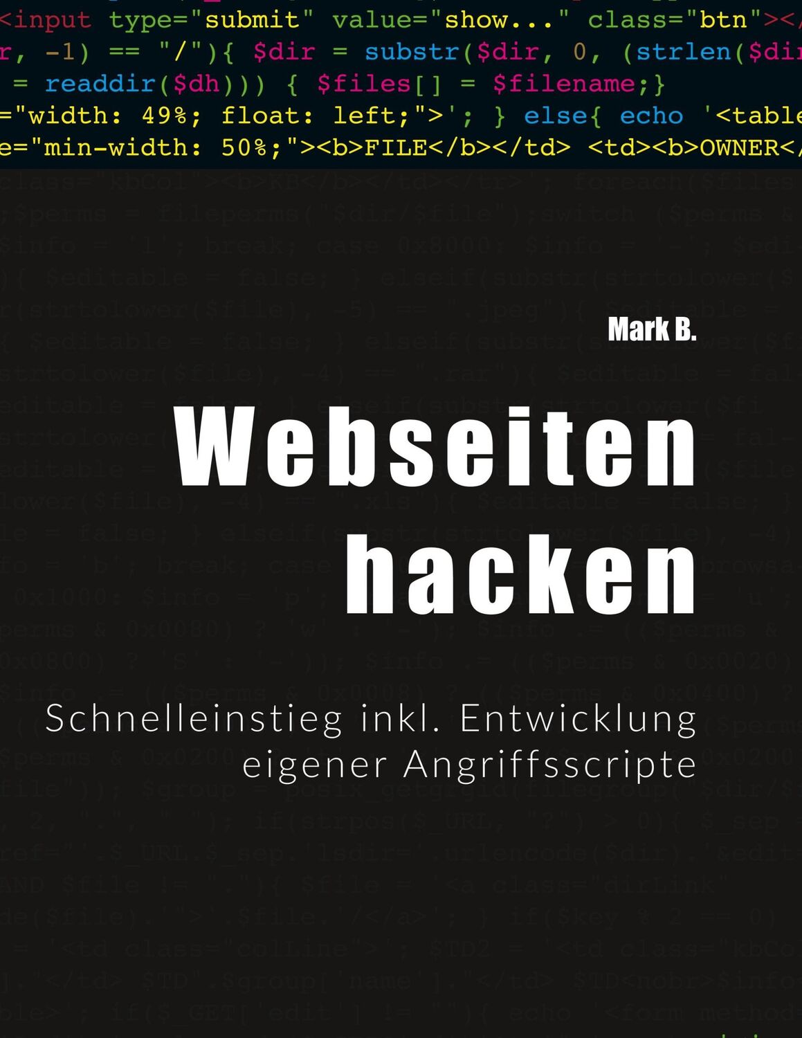 Cover: 9783746093475 | Webseiten hacken | Mark B. | Taschenbuch | Paperback | 232 S. | 2018