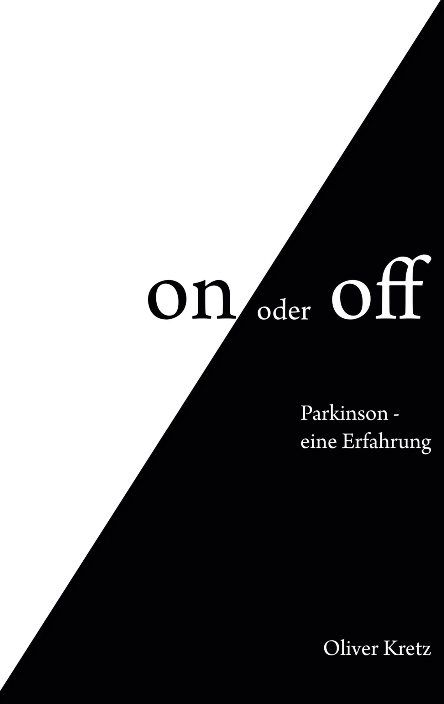 Cover: 9783758316975 | On oder off | Parkinson - eine Erfahrung | Oliver Kretz | Buch | 96 S.