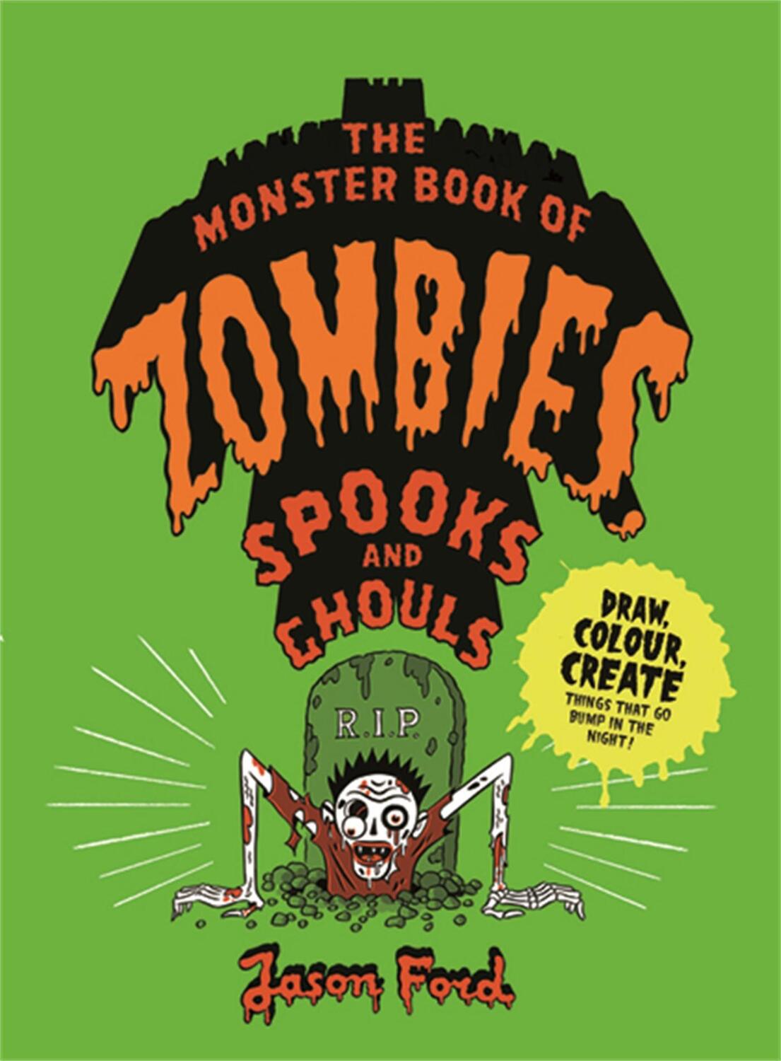 Cover: 9781786273031 | The Monster Book of Zombies, Spooks and Ghouls | Jason Ford | Buch