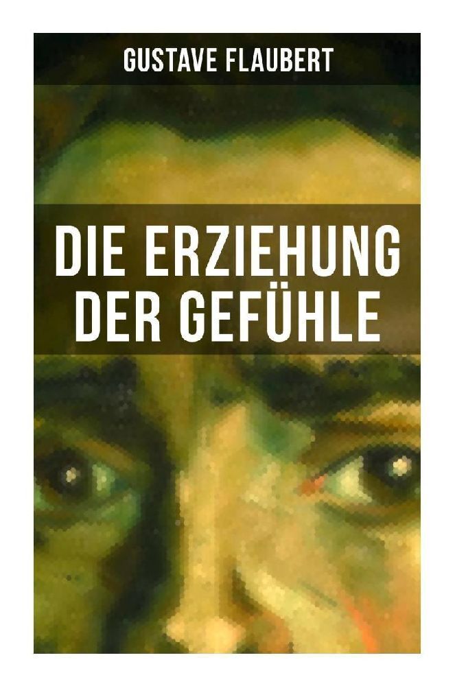 Cover: 9788027250431 | Die Erziehung der Gefühle | Gustave Flaubert | Taschenbuch | 260 S.