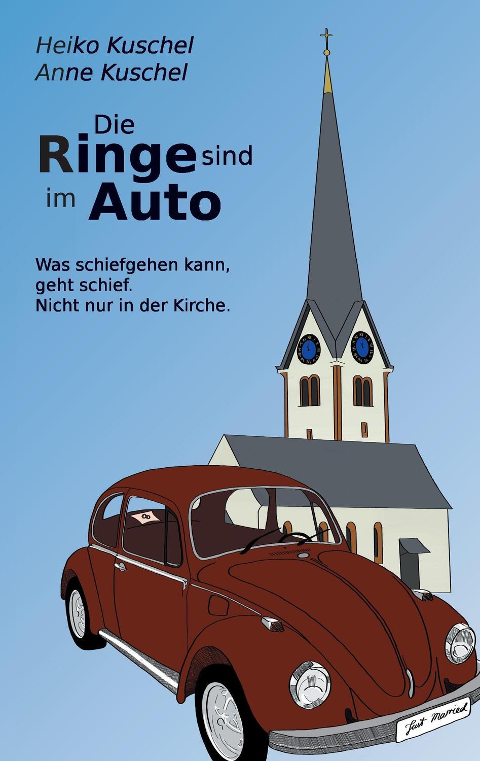 Cover: 9783734757655 | Die Ringe sind im Auto | Heiko Kuschel (u. a.) | Taschenbuch | Deutsch