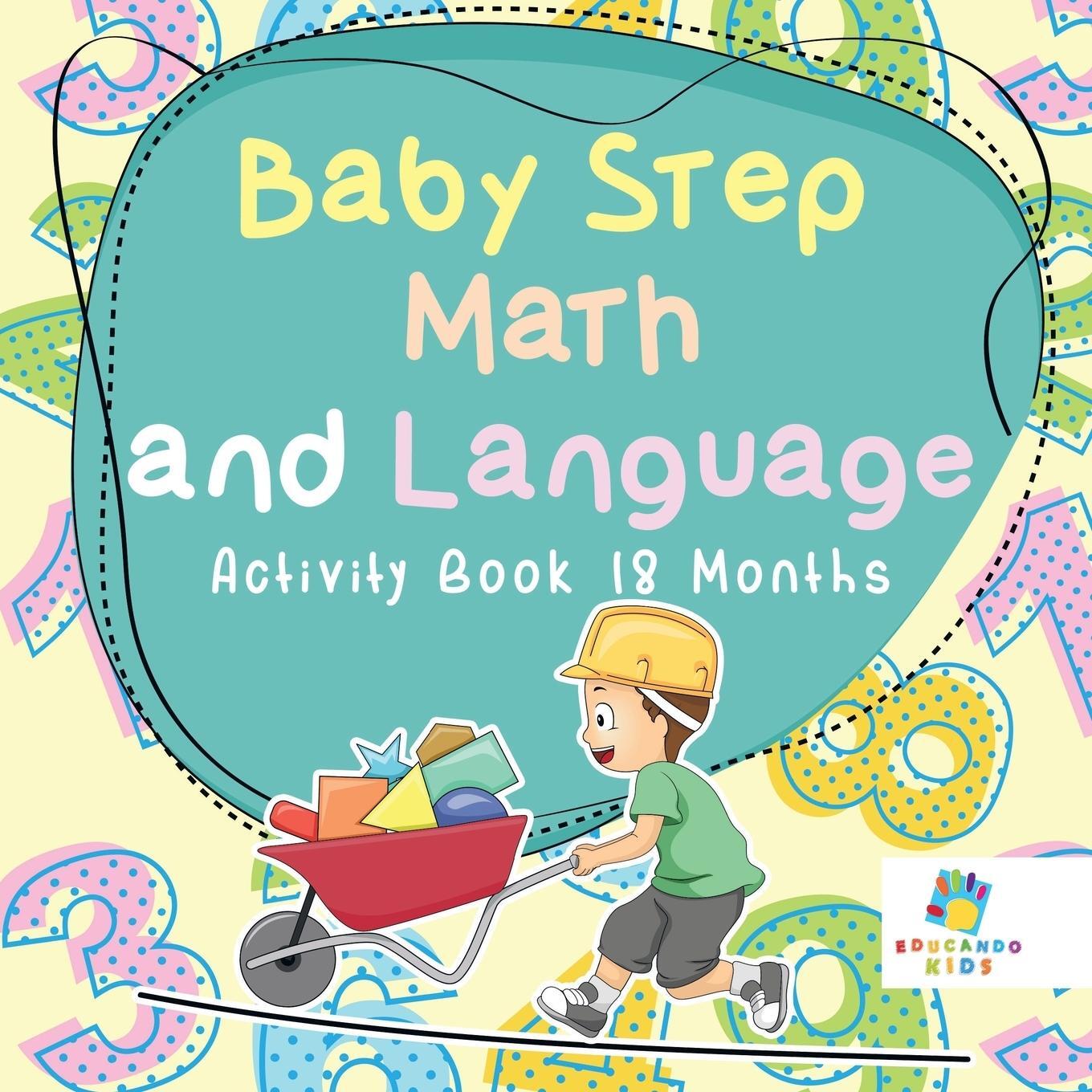 Cover: 9781645217404 | Baby Step Math and Language Activity Book 18 Months | Educando Kids