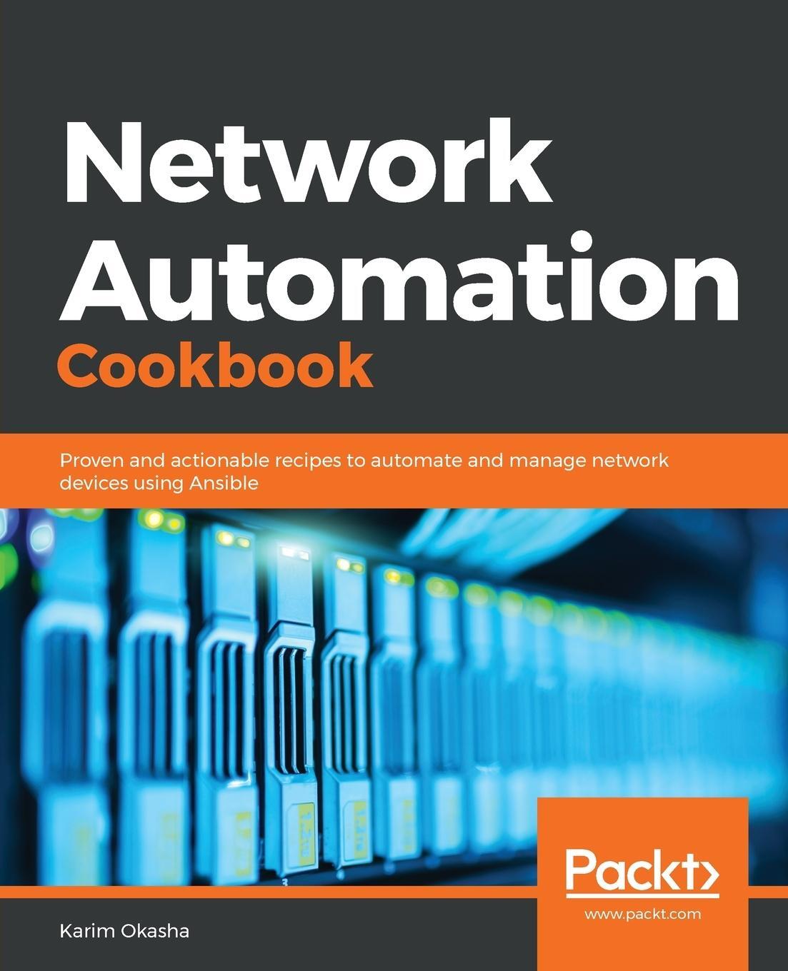 Cover: 9781789956481 | Network Automation Cookbook | Karim Ahmed Adel Okasha | Taschenbuch