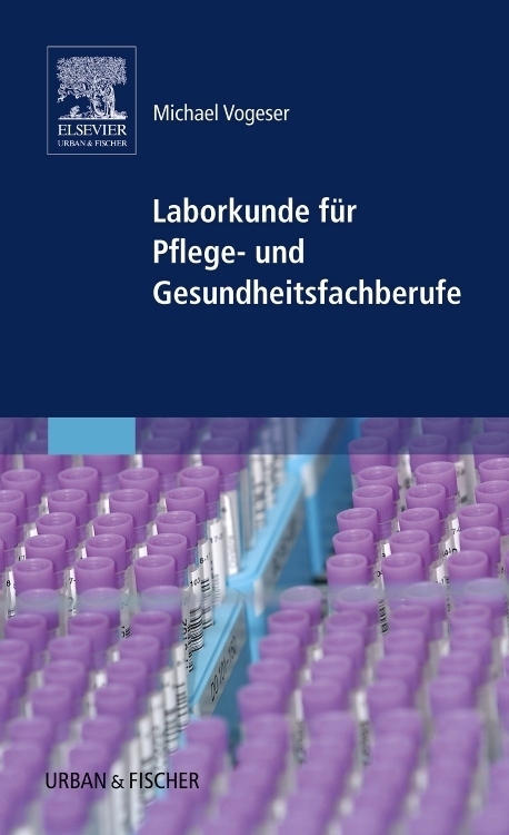 Cover: 9783437313226 | Laborkunde für Pflege- und Gesundheitsfachberufe | Michael Vogeser