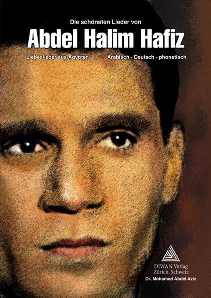 Cover: 9783037230909 | Die schönsten Lieder von Abdel Halim Hafiz | Abdel Aziz Mohamed | Buch