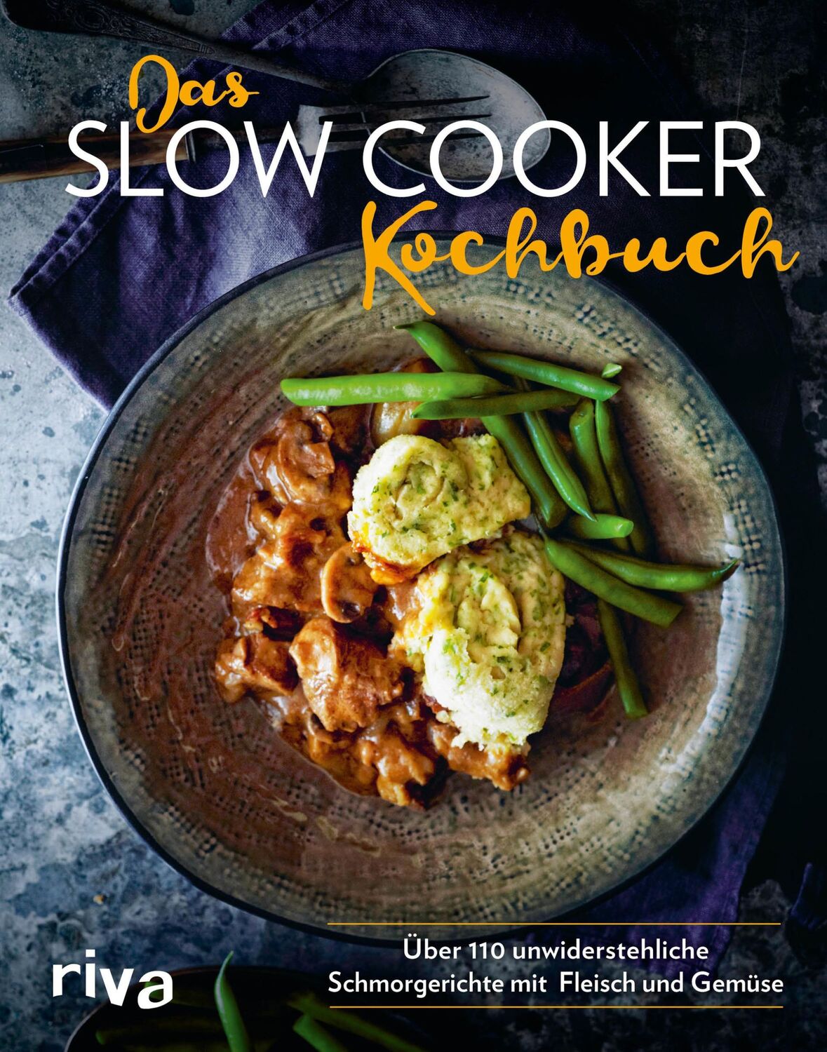 Cover: 9783742303592 | Das Slow-Cooker-Kochbuch | riva Verlag | Buch | 224 S. | Deutsch