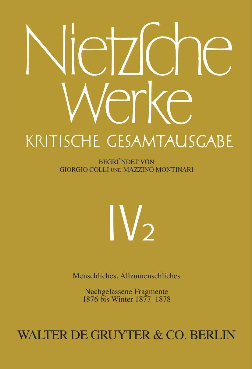 Cover: 9783110051711 | Menschliches, Allzumenschliches. Band 1, Nachgelassene Fragmente,...