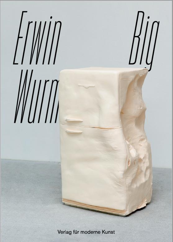 Cover: 9783903796362 | Erwin Wurm | BIG | Gerald Matt (u. a.) | Buch | 92 S. | Deutsch | 2020