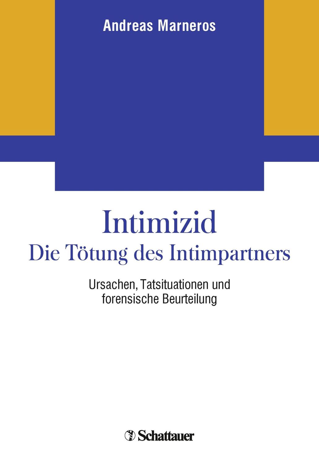 Cover: 9783608400137 | Intimizid - Die Tötung des Intimpartners | Andreas Marneros | Buch | X