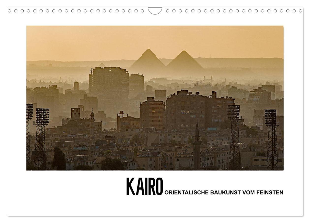 Cover: 9783435189205 | Kairo - Orientalische Baukunst vom Feinsten (Wandkalender 2025 DIN...