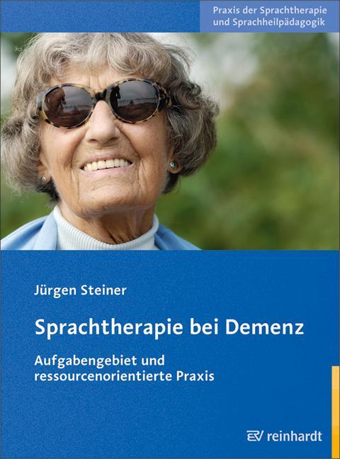 Cover: 9783497021741 | Sprachtherapie bei Demenz | Jürgen Steiner | Taschenbuch | 165 S.