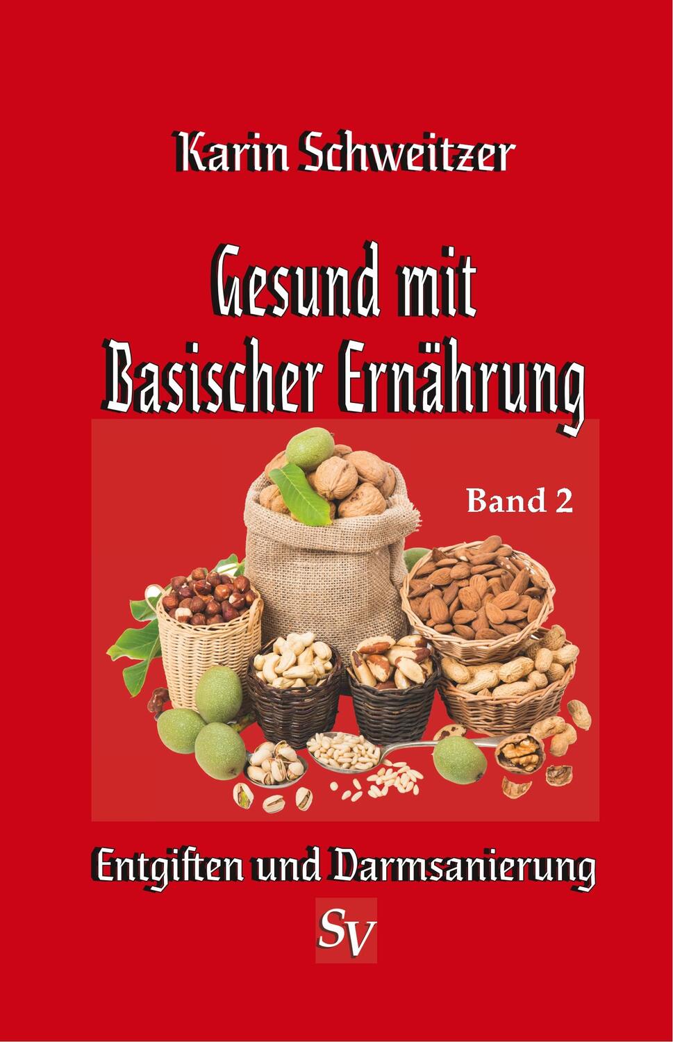 Cover: 9783863320614 | Gesund mit basischer Ernährung Band 2 | Entgiften und Darmsanierung