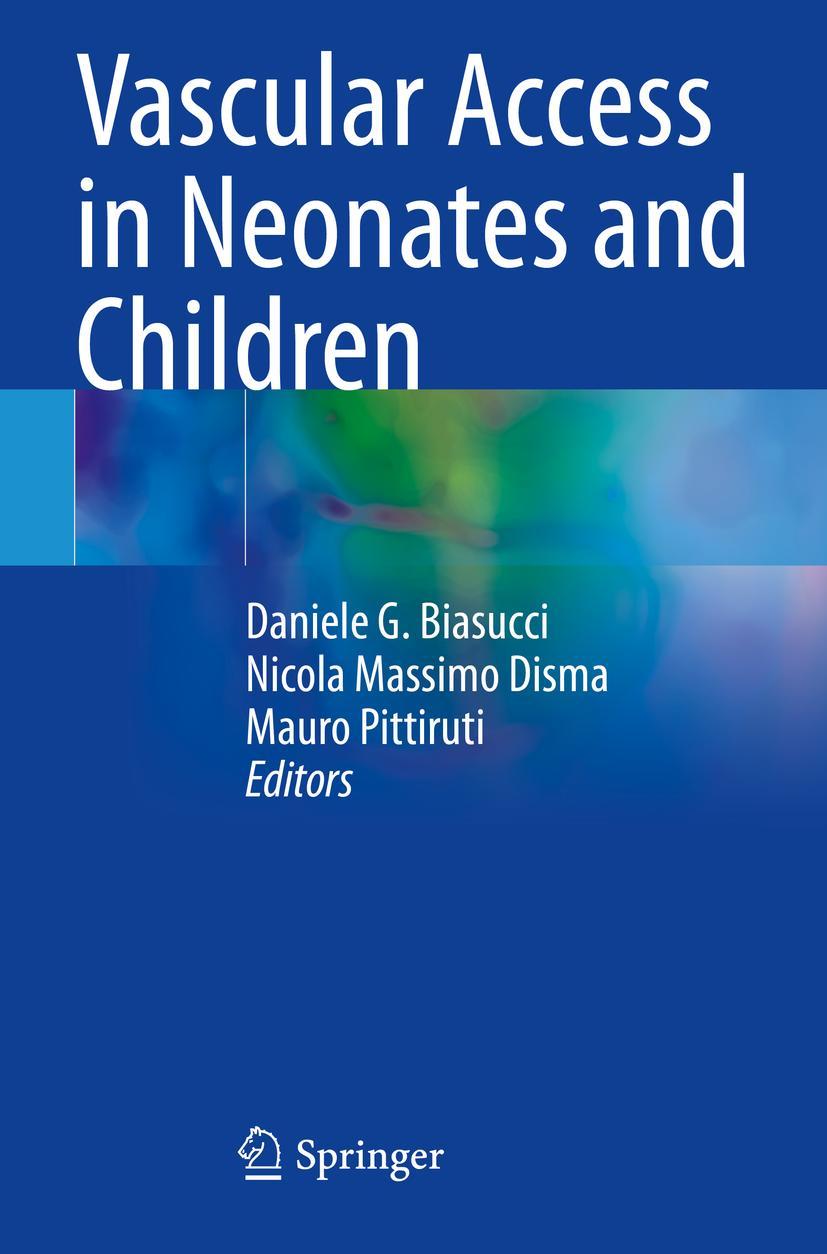 Cover: 9783030947118 | Vascular Access in Neonates and Children | Daniele G. Biasucci (u. a.)