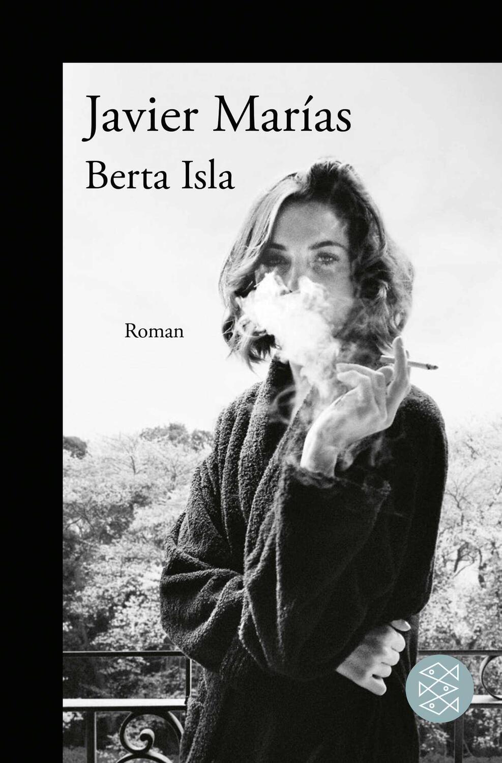 Cover: 9783596703418 | Berta Isla | Roman | Javier Marías | Taschenbuch | 672 S. | Deutsch