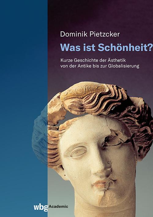 Cover: 9783534640126 | Was ist Schönheit? | Dominik Pietzcker | Buch | 212 S. | Deutsch